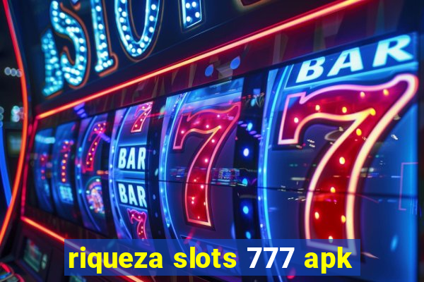 riqueza slots 777 apk