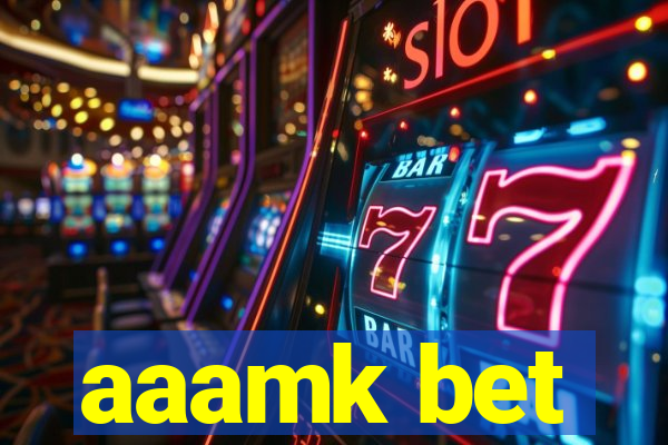 aaamk bet