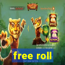 free roll