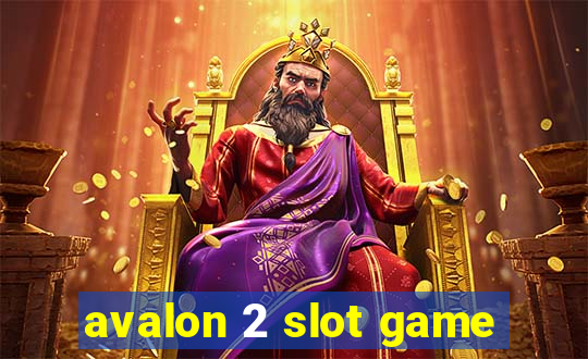 avalon 2 slot game