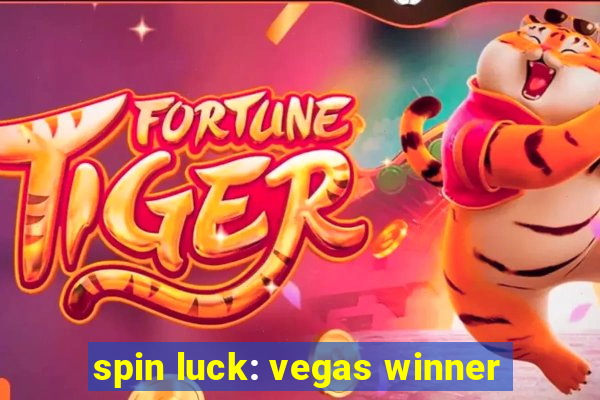 spin luck: vegas winner