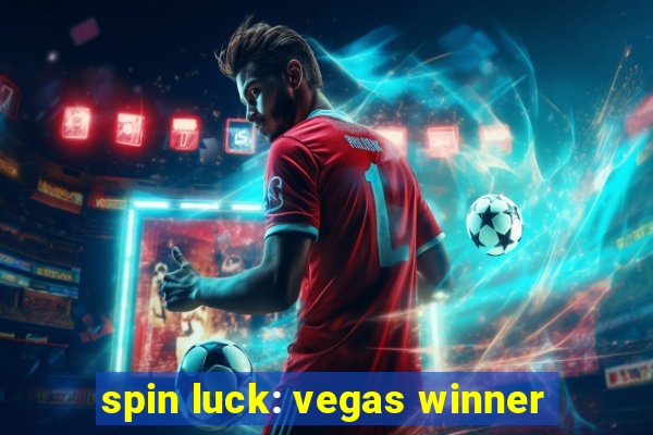 spin luck: vegas winner