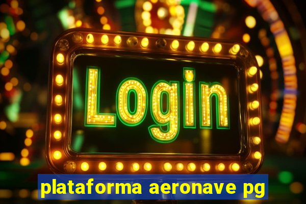 plataforma aeronave pg