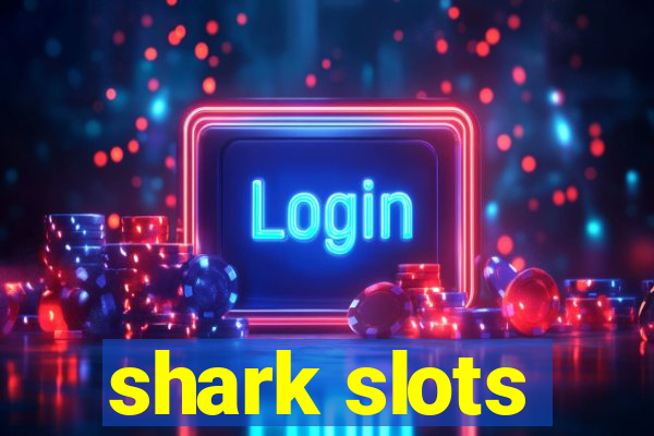 shark slots