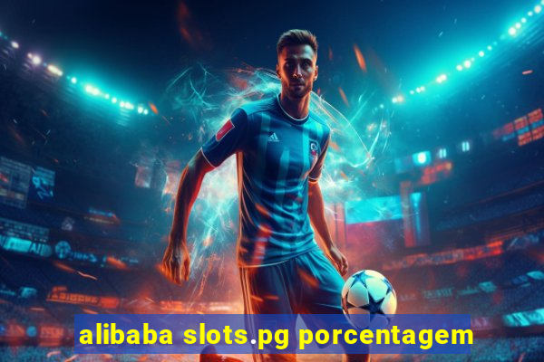 alibaba slots.pg porcentagem