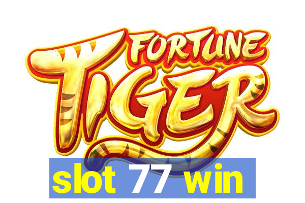 slot 77 win