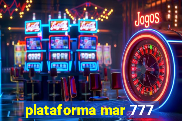 plataforma mar 777