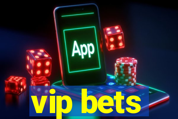 vip bets