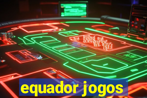 equador jogos