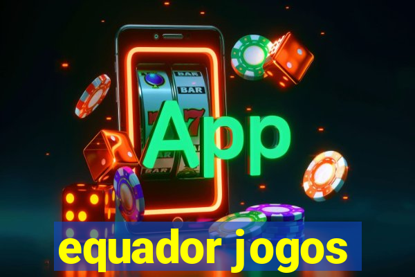 equador jogos