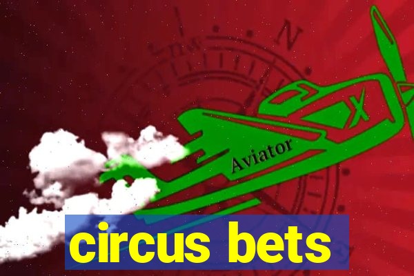 circus bets