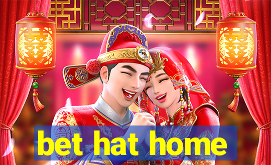 bet hat home