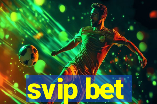 svip bet