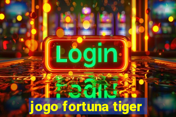 jogo fortuna tiger