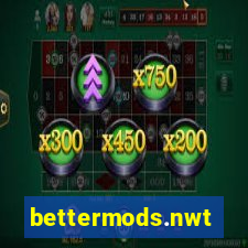 bettermods.nwt