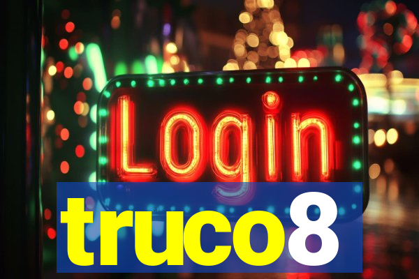 truco8