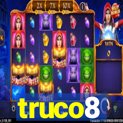 truco8