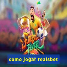 como jogar realsbet