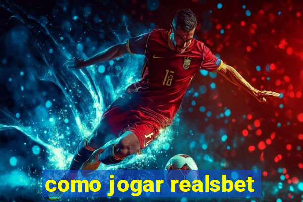 como jogar realsbet