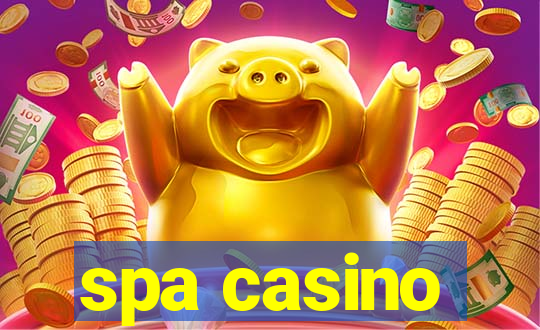 spa casino