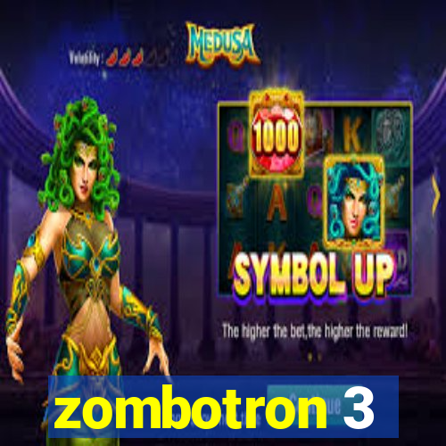 zombotron 3