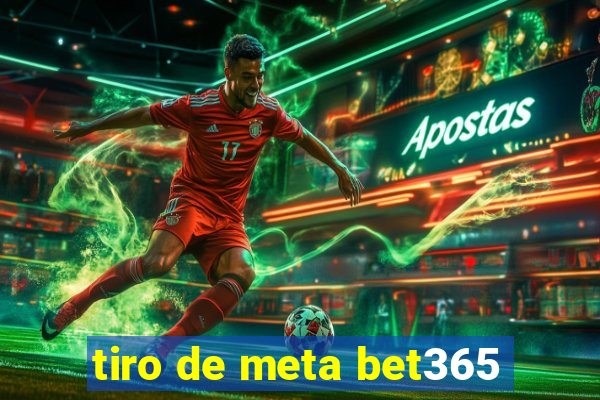 tiro de meta bet365