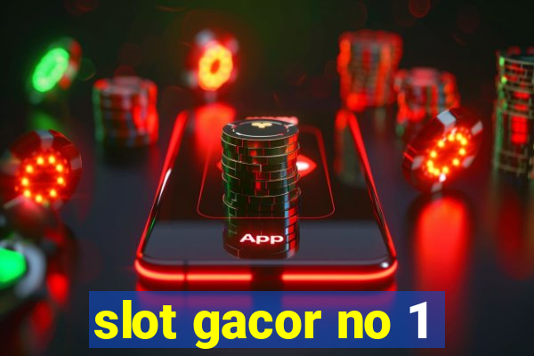 slot gacor no 1