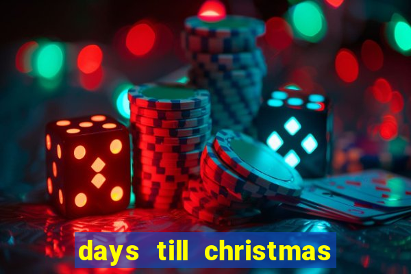 days till christmas - tradução