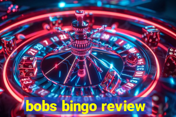 bobs bingo review