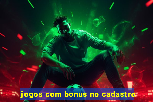 jogos com bonus no cadastro