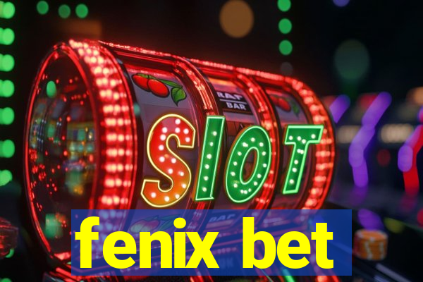 fenix bet