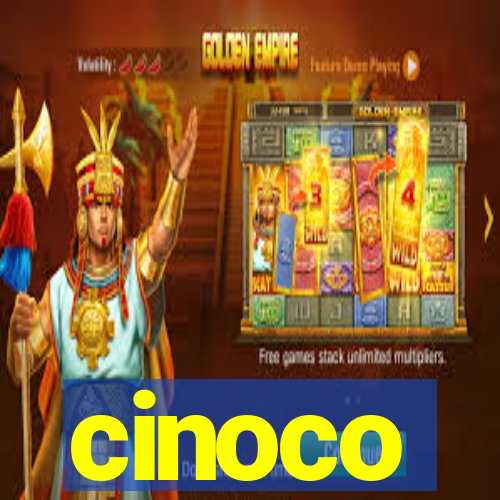 cinoco