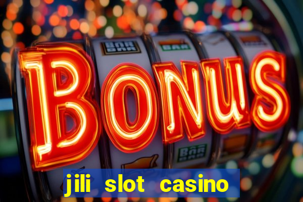 jili slot casino real money