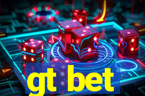 gt bet