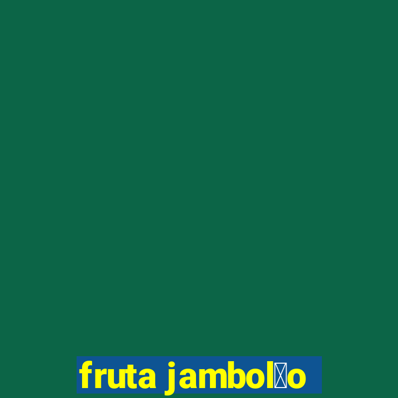 fruta jambol茫o