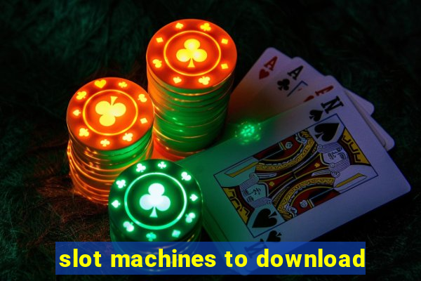 slot machines to download