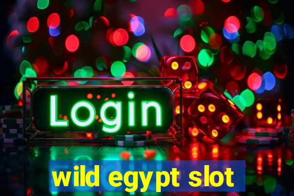 wild egypt slot