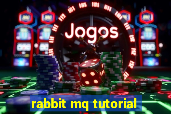 rabbit mq tutorial