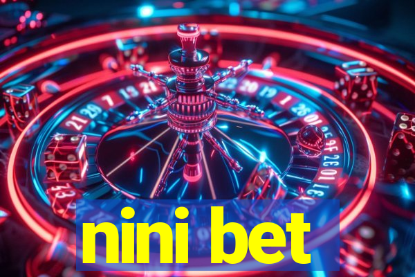 nini bet