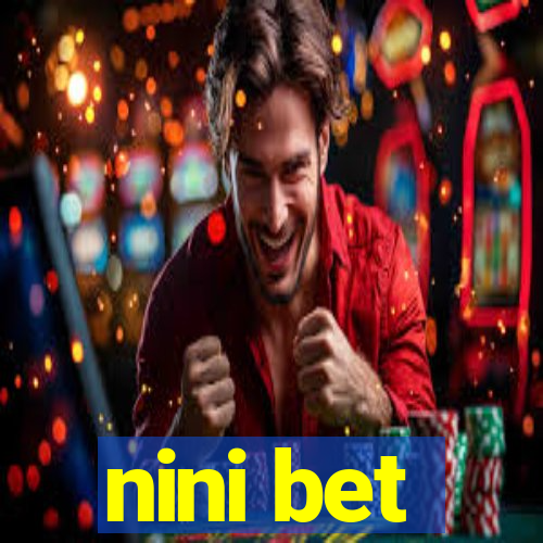 nini bet