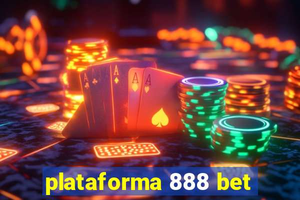 plataforma 888 bet