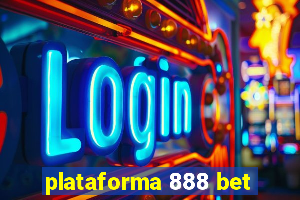 plataforma 888 bet