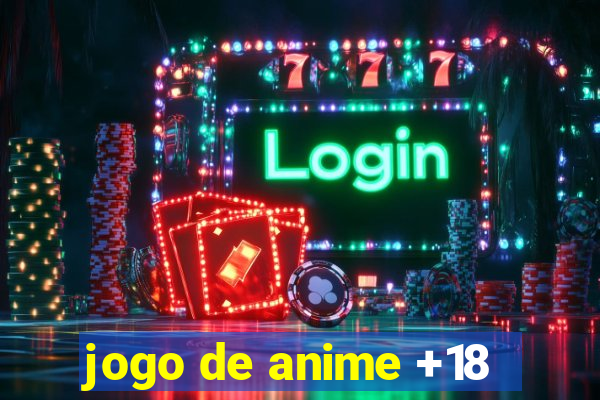 jogo de anime +18