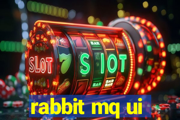 rabbit mq ui