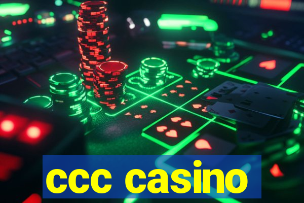 ccc casino