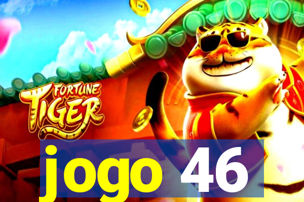 jogo 46