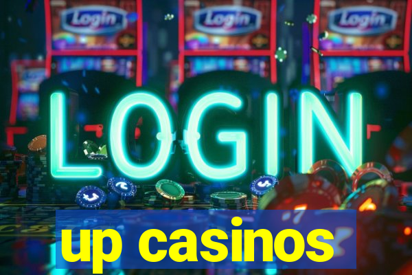 up casinos