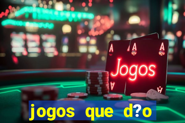 jogos que d?o dinheiro ao se cadastrar