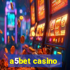 a5bet casino