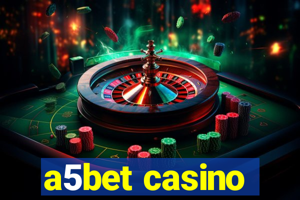 a5bet casino